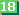 18
