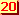 20
